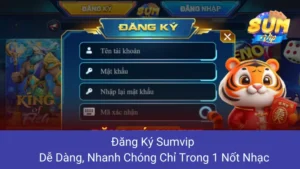 Đăng Ký Sumvip Dễ Dàng, Nhanh Chóng Chỉ Trong 1 Nốt Nhạc
